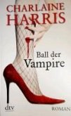 Ball der Vampire / Sookie Stackhouse Bd.6 (eBook, ePUB)