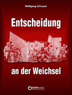 Entscheidung an der Weichsel (eBook, PDF) - Schreyer, Wolfgang