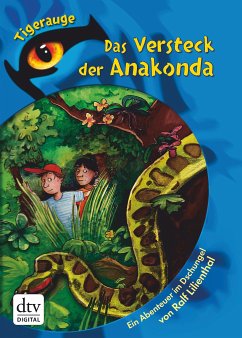 Das Versteck der Anakonda (eBook, ePUB) - Lilienthal, Ralf