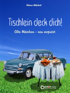 Tischlein deck dich! (eBook, PDF) - Möckel, Klaus
