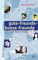 gute-freunde-boese-freunde leben im web (eBook, ePUB) - Reichart, Elke