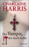 Der Vampir, der mich liebte / Sookie Stackhouse Bd.4 (eBook, ePUB)
