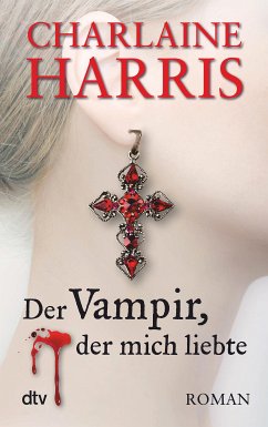 Der Vampir, der mich liebte / Sookie Stackhouse Bd.4 (eBook, ePUB) - Harris, Charlaine