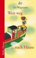 Weit weg ... nach Hause (eBook, ePUB) - Wegmann, Ute