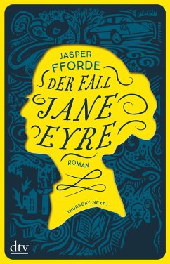 Der Fall Jane Eyre / Thursday Next Bd.1 (eBook, ePUB) - Fforde, Jasper