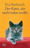 Der Kater, der nicht reden wollte (eBook, ePUB)