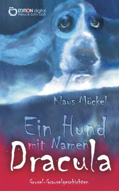 Ein Hund mit Namen Dracula (eBook, PDF) - Möckel, Klaus