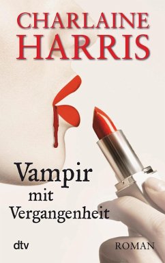 Vampir mit Vergangenheit / Sookie Stackhouse Bd.11 (eBook, ePUB) - Harris, Charlaine