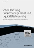 Schnelleinstieg Finanzmanagement und Liquiditätssteuerung - mit Arbeitshilfen online (eBook, PDF)