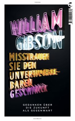 Misstrauen Sie dem unverwechselbaren Geschmack (eBook, ePUB) - Gibson, William