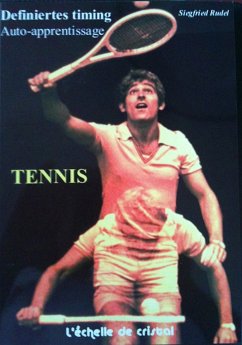 Tennis - La methode d'auto apprentissage (eBook, ePUB) - Rudel, Siegfried