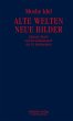 Alte Welten, neue Bilder (eBook, ePUB) - Bild 1