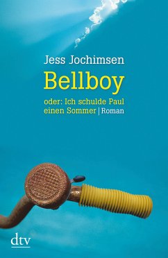 Bellboy oder: Ich schulde Paul einen Sommer (eBook, ePUB) - Jochimsen, Jess