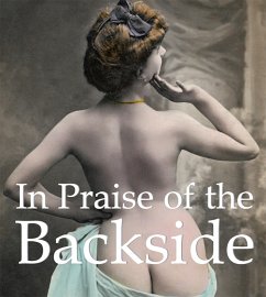 In Praise of the Backside (eBook, PDF) - Döpp, Hans-Jürgen