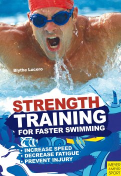 Strength Training for Faster Swimming (eBook, ePUB) - Lucero, Blythe