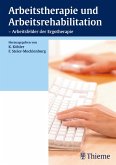 Arbeitstherapie und Arbeitsrehabilitation - Arbeitsfelder der Ergotherapie (eBook, ePUB)