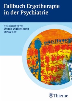 Fallbuch Ergotherapie in der Psychiatrie (eBook, PDF)