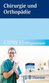 EXPRESS Pflegewissen Chirurgie und Orthopädie (eBook, PDF)