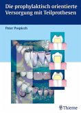 Die prophylaktisch orientierte Versorgung mit Teilprothesen (eBook, PDF)