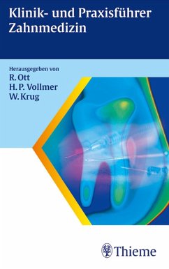 Klinik- und Praxisführer Zahnmedizin (eBook, PDF) - Ott, Rudolf; Krug, Wolfgang; Vollmer, Hans-Peter