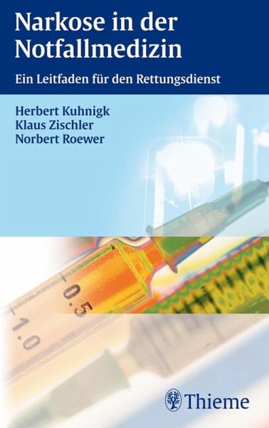 Narkose in der Notfallmedizin (eBook, PDF) Narkose in der Notfallmedizin (eBook, PDF)