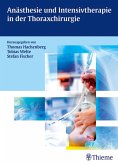 Anästhesie und Intensivtherapie in der Thoraxchirurgie (eBook, PDF)