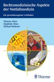 Rechtsmedizinische Aspekte der Notfallmedizin (eBook, PDF)