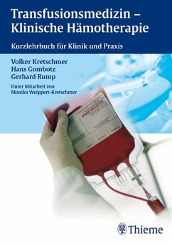 Transfusionsmedizin - Klinische Hämotherapie (eBook, PDF) - Gombotz, Hans; Kretschmer, Volker; Wittenberg, Gerhard