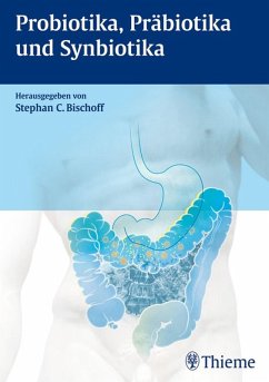 Probiotika, Präbiotika und Synbiotika (eBook, PDF) - Bischoff, Stephan C.