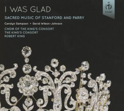 I Was Glad-Geistl.Werke Von Stanford U.Parry - Sampson/Wilson-Johnson/King/King'S Consort,The