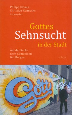 Gottes Sehnsucht in der Stadt (eBook, PDF)