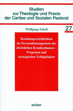 Beziehungswirklichkeit im Personalmanagement des christlichen Krankenhauses - Proprium und strategischer Erfolgsfaktor (eBook, ePUB) - Schell, Wolfgang