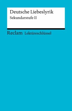 Lektüreschlüssel. Deutsche Liebeslyrik (eBook, ePUB) - Frank, Ursula