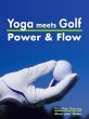 Yoga meets Golf: More Power & More Flow... - Bild 1