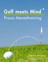 Golf meets Mind: Praxis Mental-Training (eBook, ePUB) - Haering, Dorothee