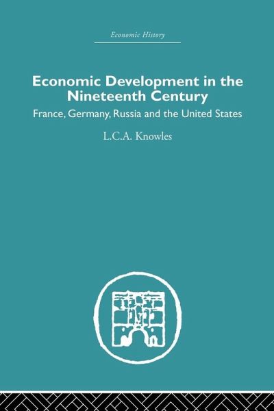 Economic Development in the Nineteenth Century Economic Development in the Nineteenth Century