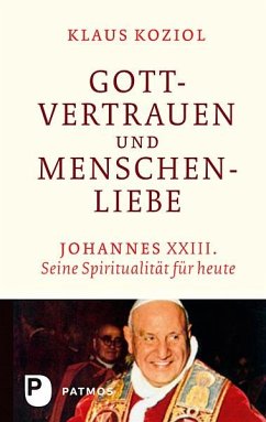Gottvertrauen und Menschenliebe (eBook, ePUB) - Koziol, Klaus