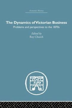 The Dynamics of Victorian Business