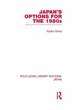 Japan's Options for the 1980s - Sinha, Radha