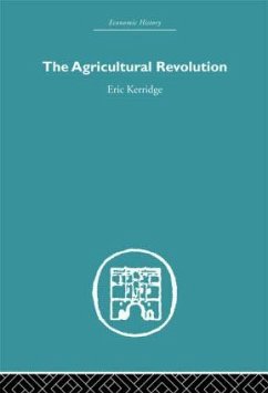 The Agricultural Revolution - Kerridge, Eric