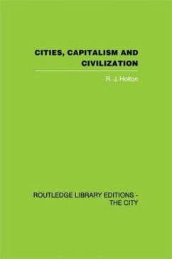 Cities, Capitalism and Civilization - Holton, R J