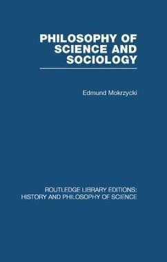 Philosophy of Science and Sociology - Mokrzycki, Edmund
