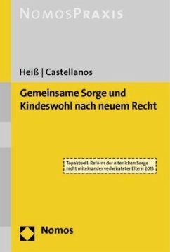 Gemeinsame Sorge und Kindeswohl nach neuem Recht - Heiß, Hans;Castellanos, Helen A.