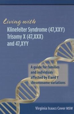 Living with Klinefelter Syndrome, Trisomy X, and 47, XYY: A guide for families and individuals affected by X and Y chromosome variations - Cover Msw, Virginia Isaacs