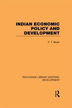 Indian Economic Policy and Development - Bauer, P T