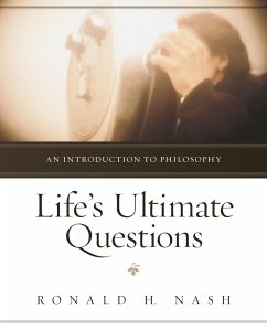 Life's Ultimate Questions: An Introduction to Philosophy - Nash, Ronald H