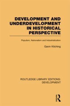 Development and Underdevelopment in Historical Perspective - Kitching, Gavin