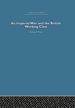 An Imperial War and the British Working Class - Price, Richard