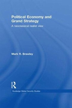 Political Economy and Grand Strategy - Brawley, Mark R. (McGill University, Canada)