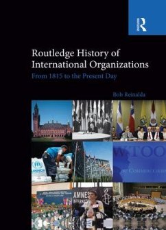 Routledge History of International Organizations - Reinalda, Bob (Radboud Universiteit Nijmgen, the Netherlands)